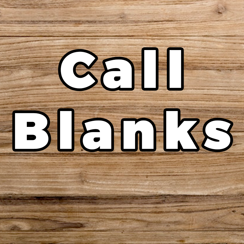 Call Blanks