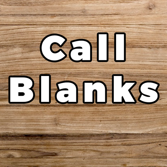 Call Blanks