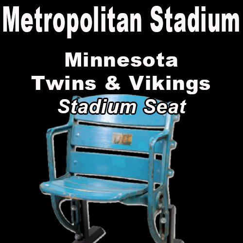 Metropolitan Stadium (Minnesota Twins & Minnesota Vikings) [SEAT]