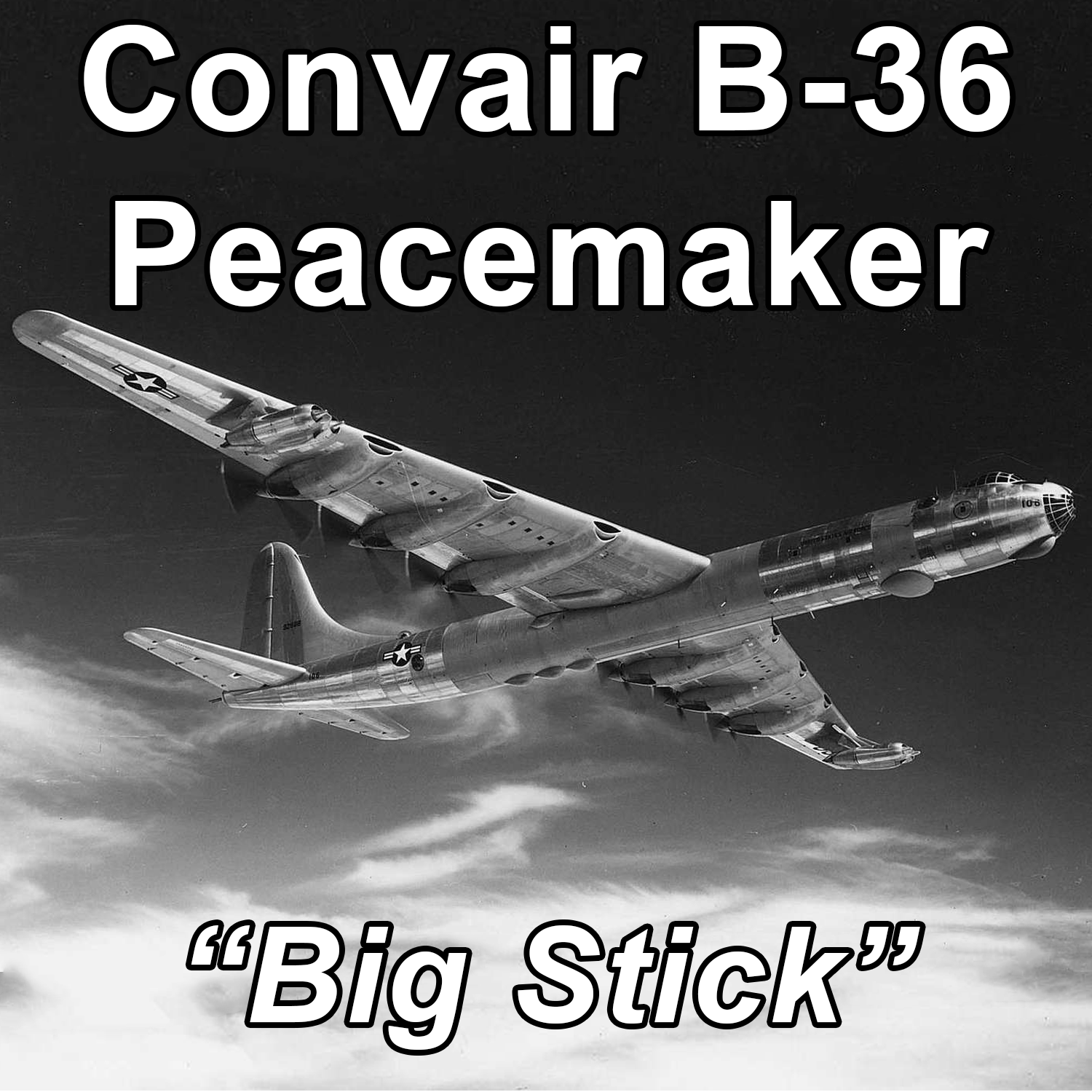 Convair B-36 Peacemaker