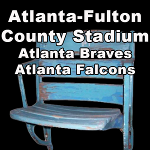 Atlanta-Fulton County Stadium (Atlanta Braves & Atlanta Falcons)