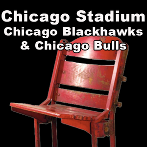 Chicago Stadium [Stadium Seat] (Chicago Blackhawks & Chicago Bulls)