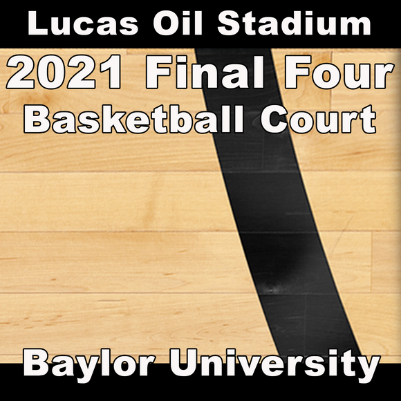 Lucas Oil Stadium (2021 Final Four) Baylor University