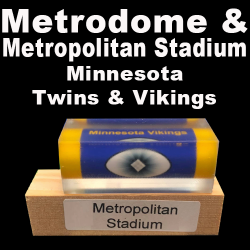 Metropolitan Stadium & Metrodome (Minnesota Twins & Minnesota Vikings)