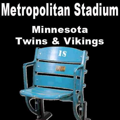 Metropolitan Stadium (Minnesota Twins & Minnesota Vikings)