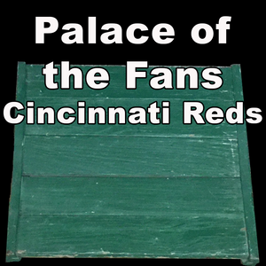 Palace of the Fans (Cincinnati Reds)