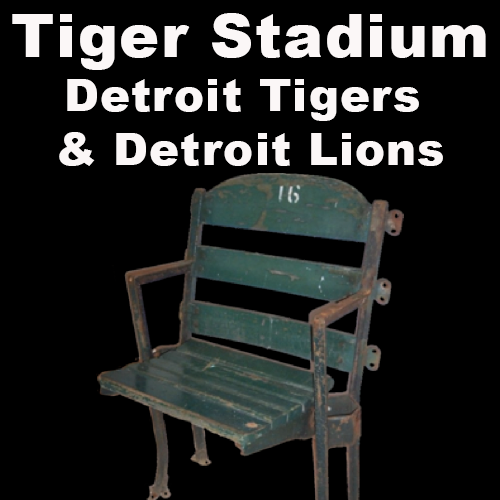 Tiger Stadium (Detroit Tigers & Detroit Lions)