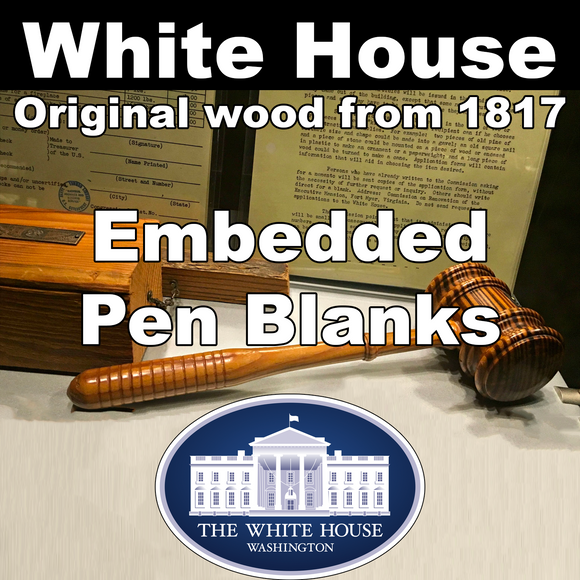 White House – Embedded Pen Blanks